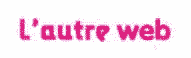 L'autre web